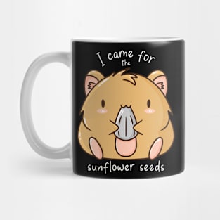 I Came for the Sunflower Seeds Mug